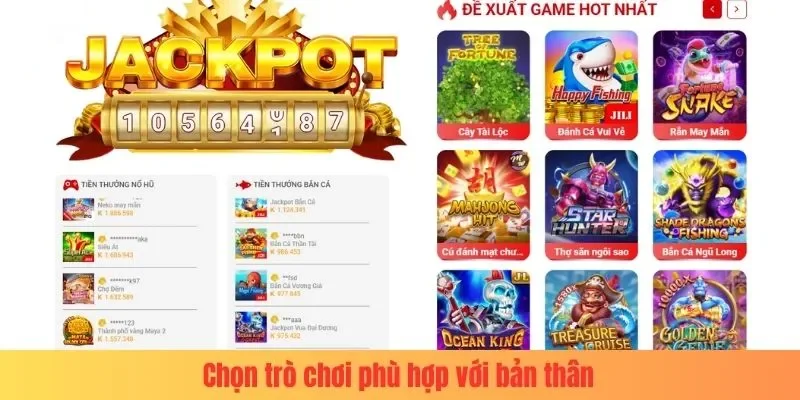 Hãy ưu tiên chọn trò chơi phù hợp với bản thân