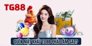 Quên Mật Khẩu TG88 Phải Làm Sao