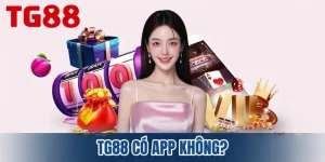TG88 Có App Không?
